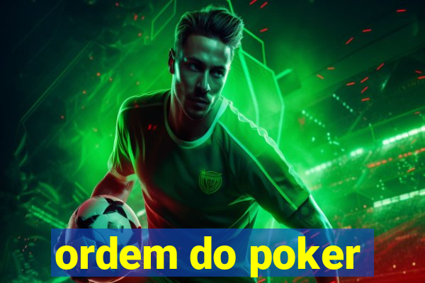 ordem do poker